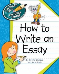 How to Write an Essay - Minden, Cecilia; Roth, Kate