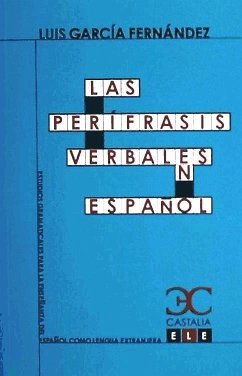 Las Perífrasis Verbales En Español - García Fernández, Luis