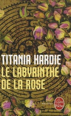 Le Labyrinthe de La Rose - Hardie, T.