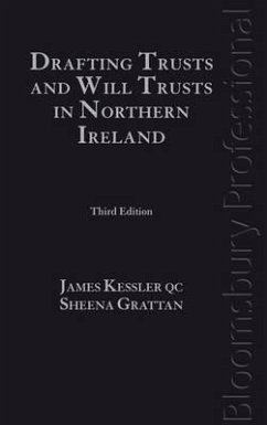 Drafting Trusts and Will Trusts in Northern Ireland - Kessler, James; Grattan, Sheena