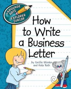 How to Write a Business Letter - Minden, Cecilia; Roth, Kate