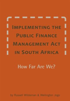 Implementing the Public Finance Management Act in South Africa. How Far Are We? - Wildeman, Russell; Jogo, Wellington