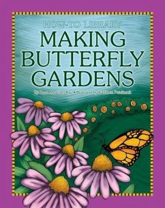 Making Butterfly Gardens - Rau, Dana Meachen