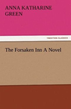 The Forsaken Inn A Novel - Green, Anna Katharine