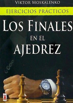 Los finales en el ajedrez - Moskalenko, Viktor