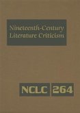 Nineteenth-Century Literature Criticism, Volume 264: Criticism of the Works of Novelists, Philosophers, and Other Cretive Writers Who Died Between 180