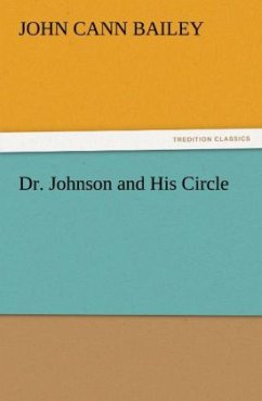 Dr. Johnson and His Circle - Bailey, John Cann
