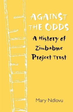 Against the Odds. a History of Zimbabwe Project - Ndlovu, Mary