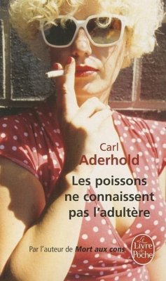 Les Poissons Ne Connaissent Pas l'Adultère - Aderhold, Carl