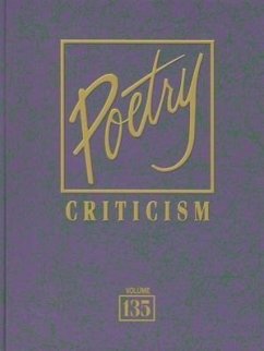 Poetry Criticism, Volume 135: Excerpts from Criticism of the Works of the Most Significant and Widely Studied Poets of World Literature