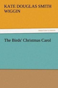 The Birds' Christmas Carol - Wiggin, Kate Douglas Smith