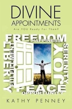 DIVINE APPOINTMENTS Are YOU Ready For Them? - Penney, Kathy