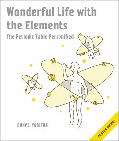 Wonderful Life with the Elements: The Periodic Table Personified [With Poster] - Yorifuji, Bunpei