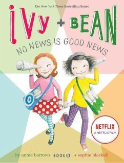 Ivy and Bean No News Is Good News (Book 8) - Barrows, Annie