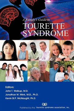 A Family's Guide to Tourette Syndrome - Walkup, John T.; Mink, Jonathan W.; McNaught, Kevin