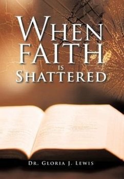 When Faith Is Shattered - Lewis, Gloria J.