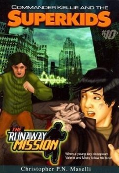Cover Commander Kellie and the Superkids-The Runaway Mission Novel #10