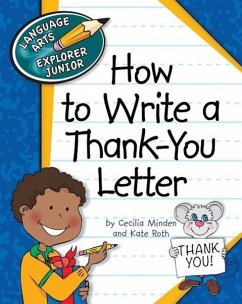 How to Write a Thank-You Letter - Minden, Cecilia; Roth, Kate