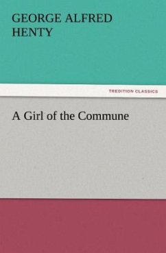 A Girl of the Commune - Henty, George Alfred