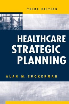 Healthcare Strategic Planning, Third Edition - Zuckerman, Alan