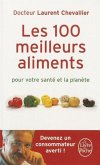 Les 100 Meilleurs Aliments Pour Votre Santé Et La Planète