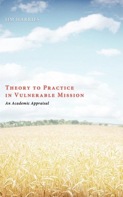 Theory to Practice in Vulnerable Mission - Harries, Jim