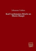 Karl Lachmanns Briefe an Moriz Haupt