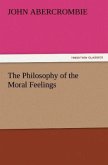 The Philosophy of the Moral Feelings