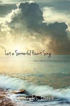 Let a Sorrowful Heart Sing - Boone, Cheryl L.