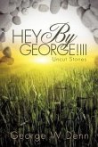 HEY By George!III