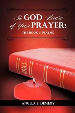 Is God Aware of Your Prayer? - Demery, Angela L.
