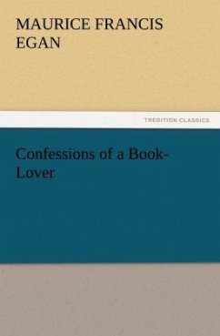 Confessions of a Book-Lover - Egan, Maurice Francis