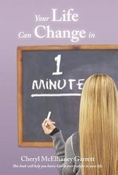 Your Life Can Change in One Minute - Garrett, Cheryl McElhaney