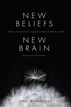 New Beliefs, New Brain - Wimberger, Lisa