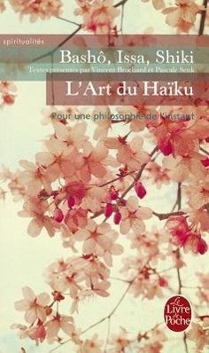 L'Art Du Haïku - Basho; Shiki; Ysha