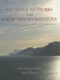 Exchange Networks and Local Transformations: Interaction and Local Change in Europe and the Mediterranean from the Bronze Age to the Iron Age