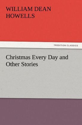 Christmas Every Day and Other Stories