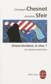 Orient-Occident, Le Choc ?