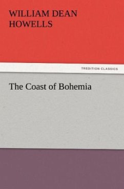 The Coast of Bohemia - Howells, William Dean