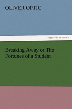 Breaking Away or The Fortunes of a Student - Optic, Oliver