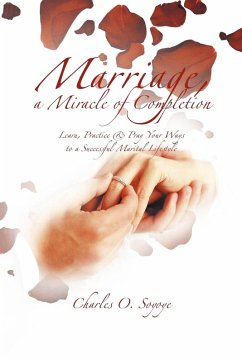 Marriage, a Miracle of Completion - Soyoye, Charles O.