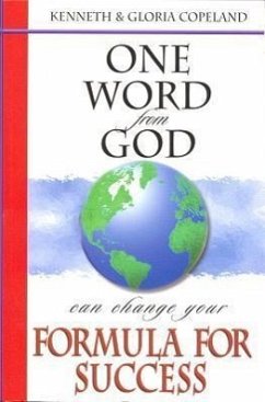 One Word from God Can Change Your Formula for Success - Copeland, Kenneth; Copeland, Gloria