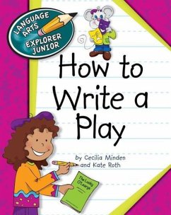 How to Write a Play - Minden, Cecilia; Roth, Kate