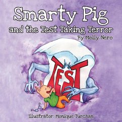 Smarty Pig and the Test Taking Terror - Nero, Molly