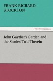 John Gayther's Garden and the Stories Told Therein