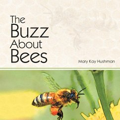 The Buzz About Bees - Hushman, Mary Kay