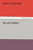'Me and Nobbles'