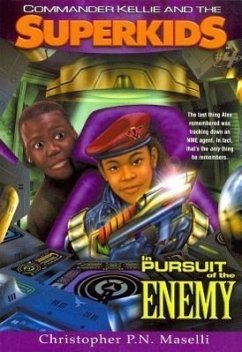 (Commander Kellie and the Superkids' Novel #4) in Pursuit of the Enemy - Maselli, Christopher P N