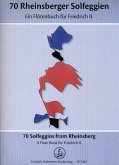 70 Rheinsberger Solfeggien, ein Flötenbuch 70 Rheinsberger Solfeggien, ein Flötenbuch