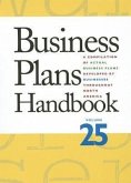 Business Plans Handbook, Volume 25: A Compilation of Business Plans Developed by Individuals Throughout North America